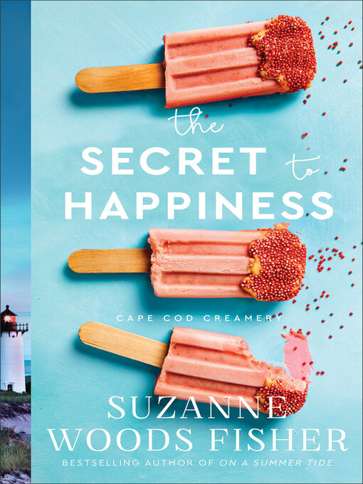 Title details for The Secret to Happiness by Suzanne Woods Fisher - Available